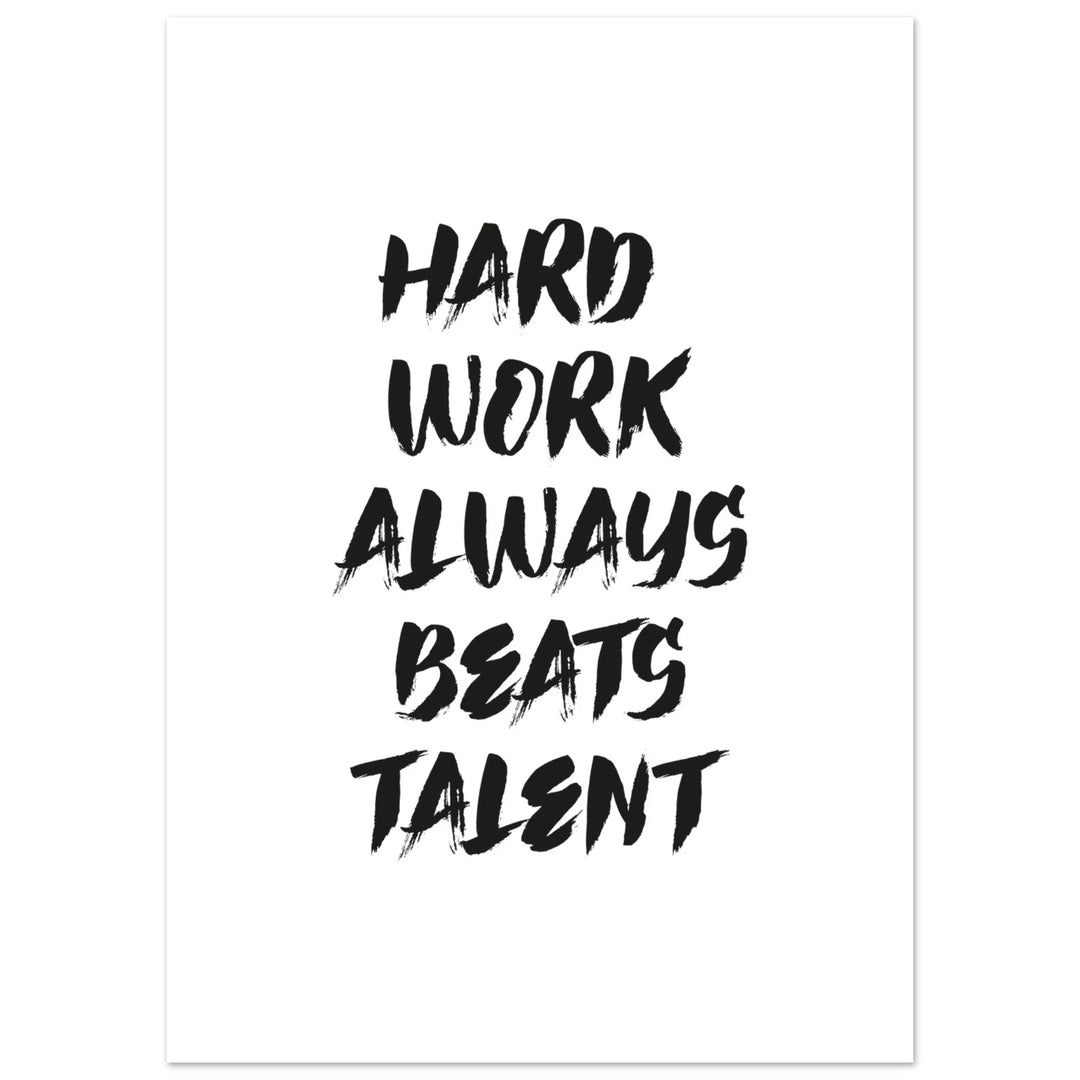 Hard Work Beats Talent