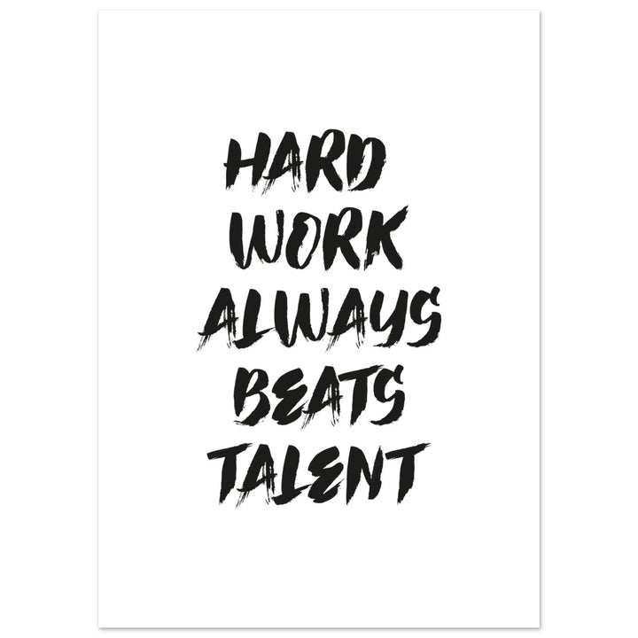 Hard Work Beats Talent
