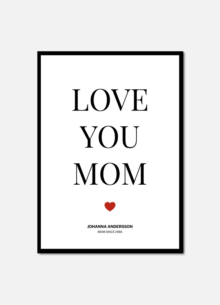 love you mom personal poster