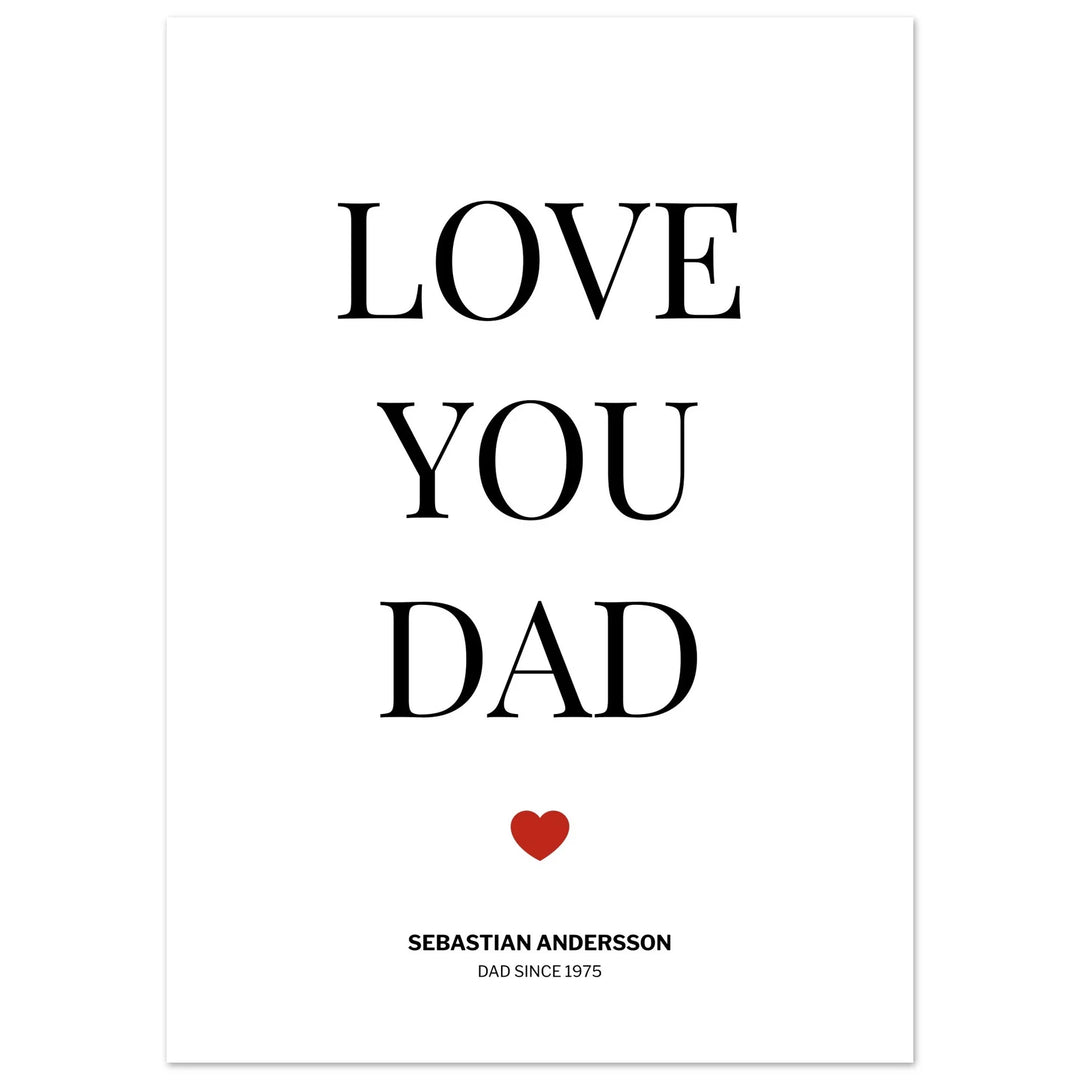 Love you dad personal poster