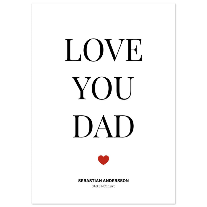 Love you dad personal poster